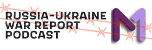 Russia-Ukraine War Report